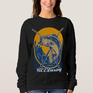 REELaxing Fishing Motivational Quote Fisherman Ins Sweatshirt