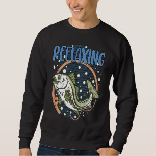 REELaxing Fishing Motivational Quote Fisherman Ins Sweatshirt