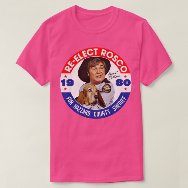 ReElect Rosco P Coltrane for Sheriff T-Shirt (Design Front)