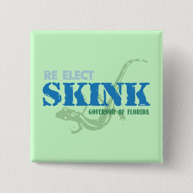 Reelect Skink Pinback Button (Front)