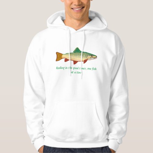 Reeling in the good times one fish at a time _ hoodie
