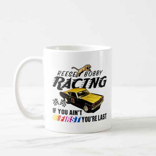 Reese Bobby Racing Lts  Coffee Mug