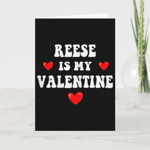 Reese Is My Valentine Personalized Custom Reese Card