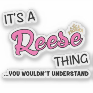 Reese thing you wouldn't understand sticker
