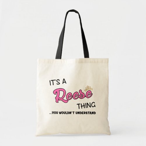 Reese thing you wouldnt understand tote bag