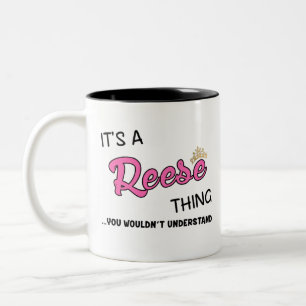 Reese thing you wouldn't understand Two-Tone coffee mug