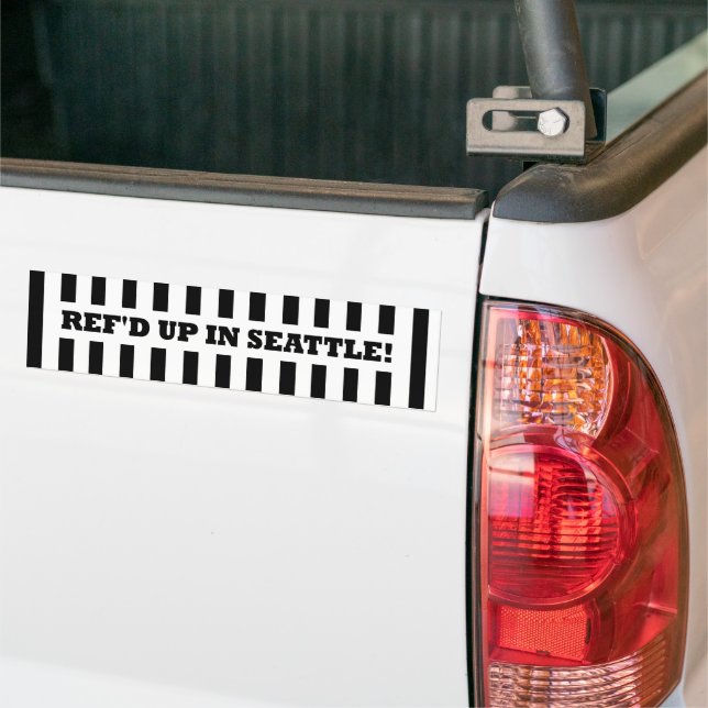 Ref'd Up In Seattle with Replacement Referees Bumper Sticker (On Truck)