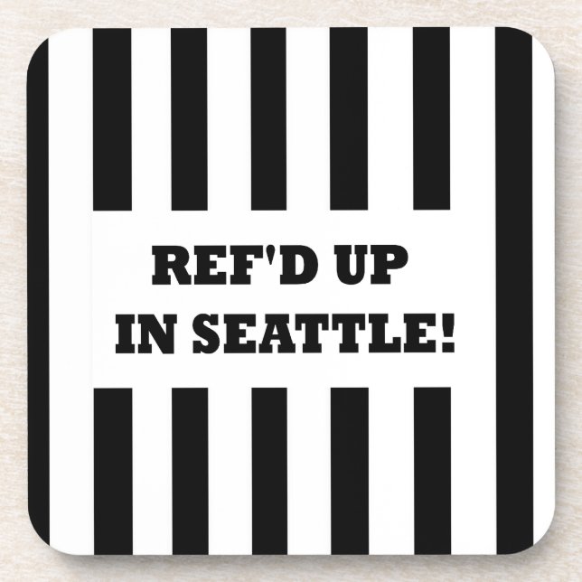 Ref'd Up In Seattle with Replacement Referees Drink Coaster (Front)