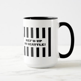 Ref'd Up In Seattle with Replacement Referees Mug