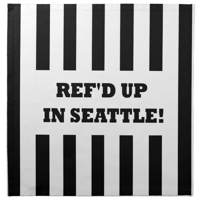 Ref'd Up In Seattle with Replacement Referees Napkin (Front)