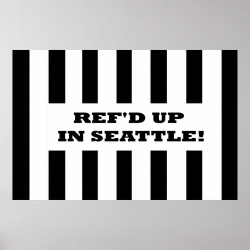 Refd Up In Seattle with Replacement Referees Poster
