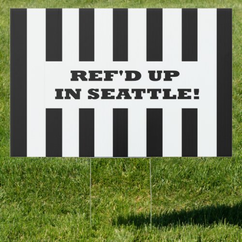 Refd Up In Seattle with Replacement Referees Sign