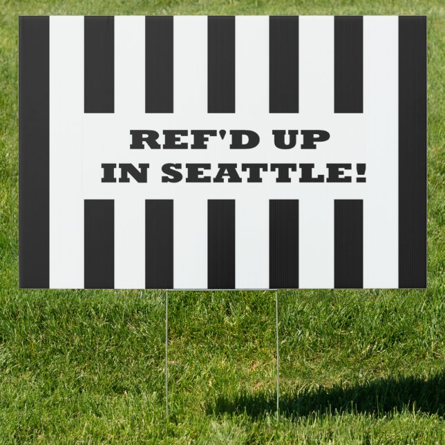 Ref'd Up In Seattle with Replacement Referees Sign (Insitu)