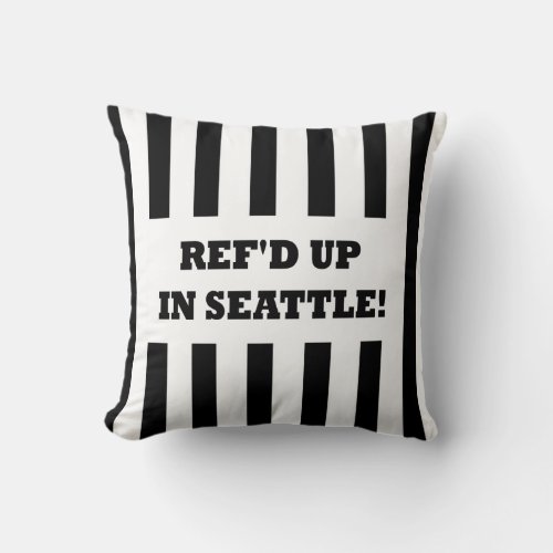 Refd Up In Seattle with Replacement Referees Throw Pillow