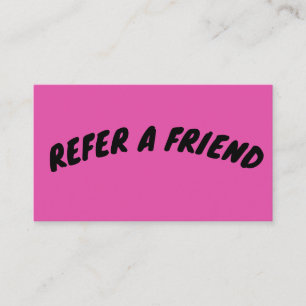 REFER A FRIEND CUSTOM PINK CARD