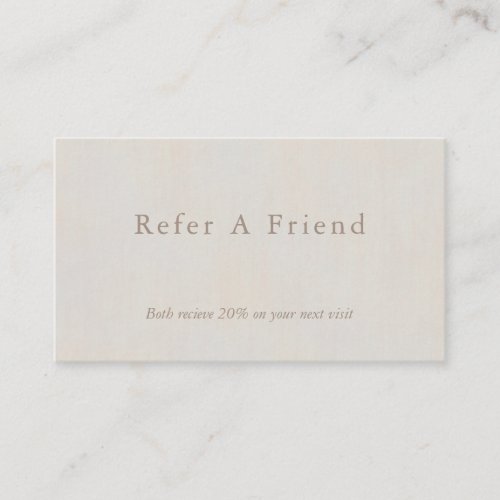 Refer a Friend Minimal Neutral Textured Business Card