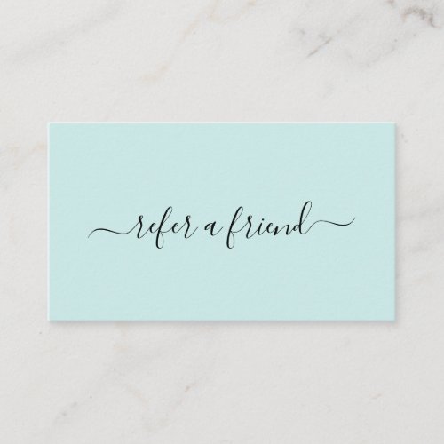 Refer a Friend Simple Elegant Teal Turquoise Referral Card