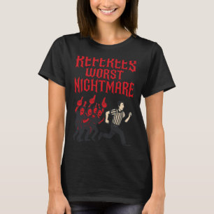 Referee’s Worst Scary Night Sketll Humor Graphic T-Shirt