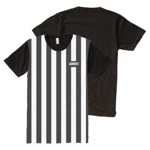 Referee Stripes with Name Template All-Over-Print T-Shirt - Black and white referee stripes design. Personalize with your name or something.