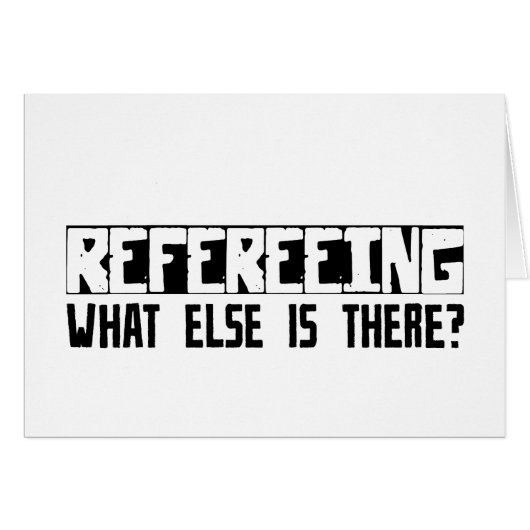 Refereeing What Else Is There? Cards (Front Horizontal)
