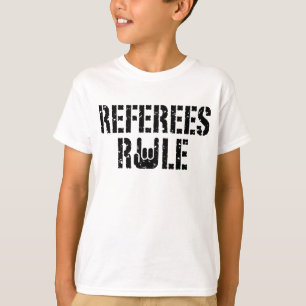 Referees Rule T-Shirt