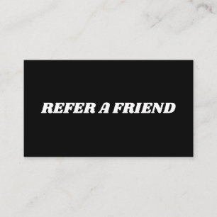 Referral Card REFER A FRIEND