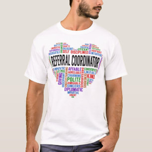 Referral Coordinator Heart T-Shirt
