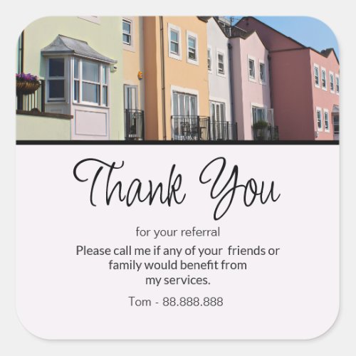 Referral Real Estate Thank You business Square Sticker