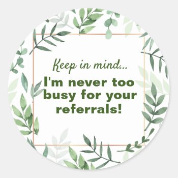 Referrals Business Goes Around Green Leaves Classic Round Sticker by ArtzDizigns at Zazzle