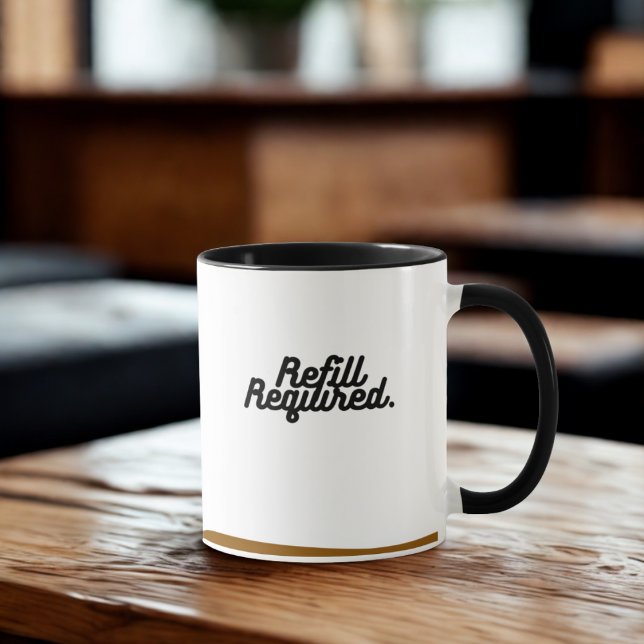 Refill Required Mug – Funny Empty Cup Design (Creator Uploaded)