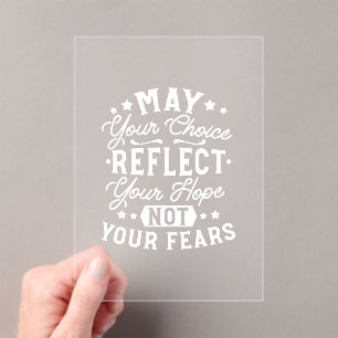 Reflect Hope Not Fear – Motivational Choice Quote Acrylic Invitations