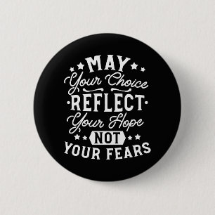 Reflect Hope Not Fear – Motivational Choice Quote Button