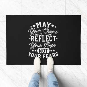 Reflect Hope Not Fear – Motivational Choice Quote Doormat