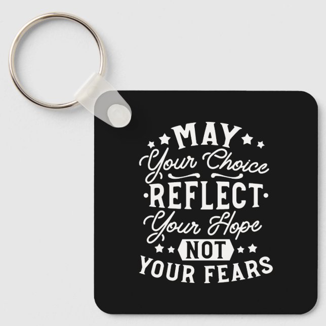 Reflect Hope Not Fear – Motivational Choice Quote Keychain (Front)