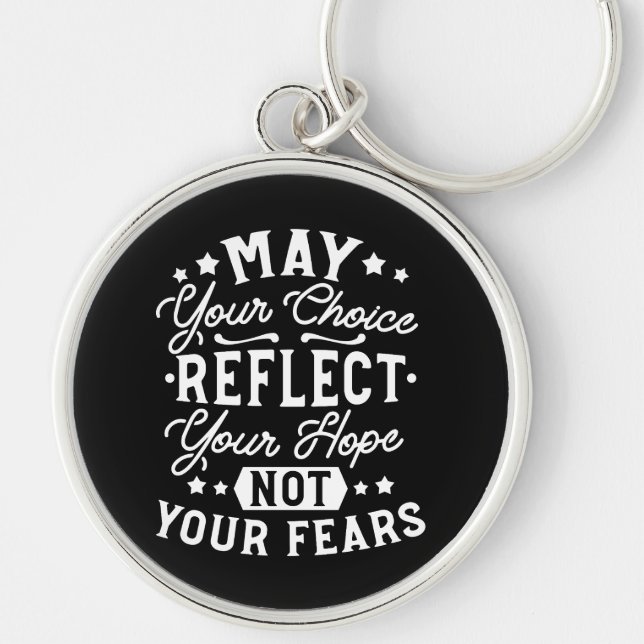 Reflect Hope Not Fear – Motivational Choice Quote Keychain (Front)