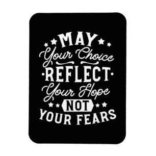 Reflect Hope Not Fear – Motivational Choice Quote Magnet