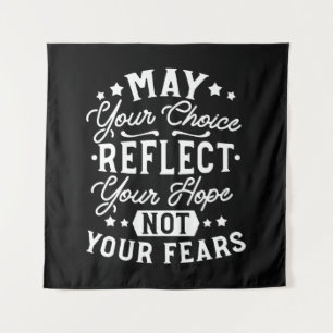 Reflect Hope Not Fear – Motivational Choice Quote Tapestry