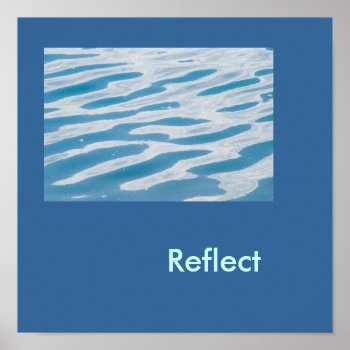 Reflect Poster by bluerabbit at Zazzle