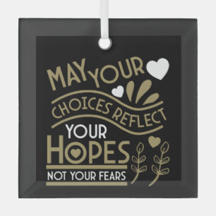 Reflect Your Hopes Motivation Glass Ornament