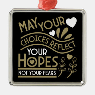 Reflect Your Hopes Motivation Metal Ornament