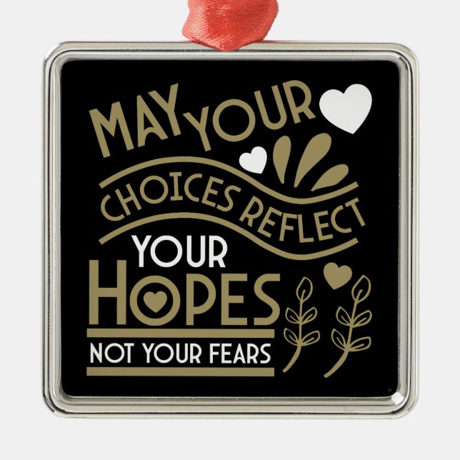 Reflect Your Hopes Motivation Metal Ornament (Front)