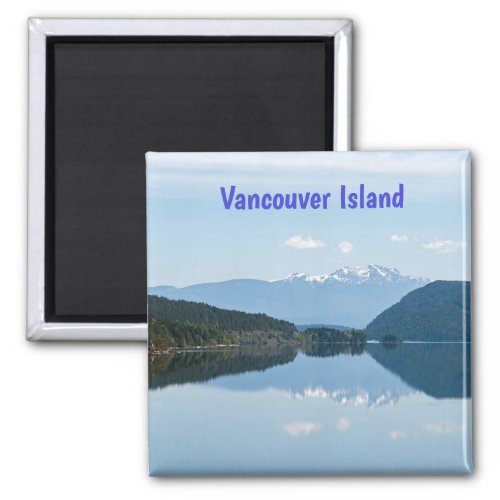 Reflection in a Lake _ Vancouver Island Canada Magnet