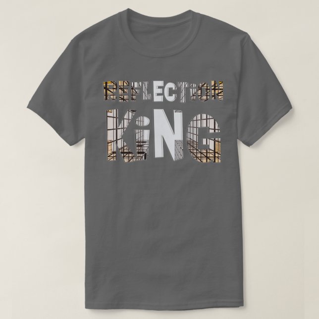 Reflection King T-Shirt (Design Front)