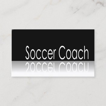 Reflective Text - Soccer Coach - Business Card by ImageAustralia at Zazzle