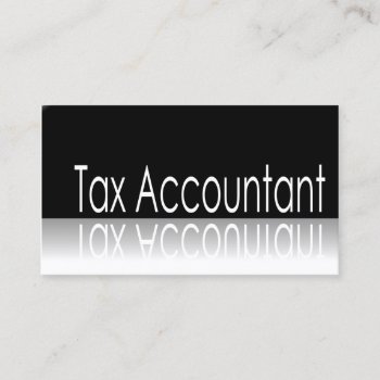 Reflective Text - Tax Accountant - Business Card by ImageAustralia at Zazzle