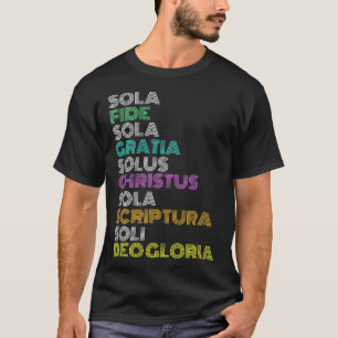 Reformed Christian Five 5 Solas Reformation Day Ch T-Shirt