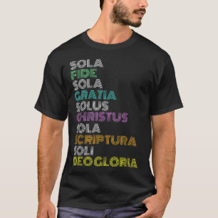 Reformed Christian Five 5 Solas Reformation Day Ch T-Shirt