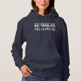 Reformed Mama Hoodie