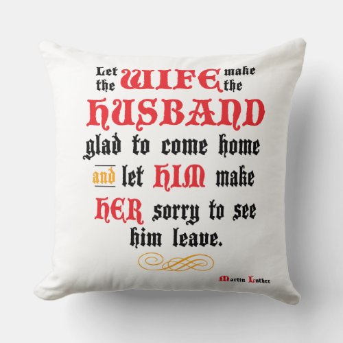 Reformed Marriage Quote by Martin Luther Throw Pillow