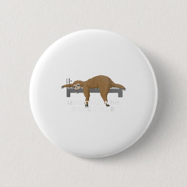 Reformer Lates Sloth Lates  Button (Front)